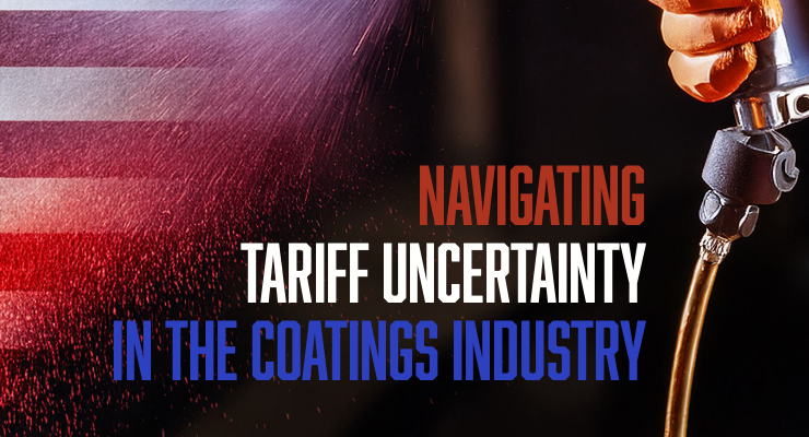 Navigating Tariff Uncertainty In The Coatings Industry